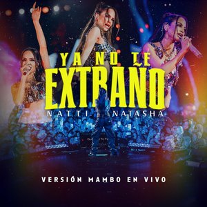 YA NO TE EXTRAÑO (Versión Mambo En Vivo) - Single