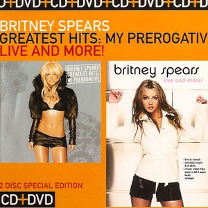 Greatest Hits: My Prerogative / Live And More!