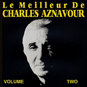 Le Meilleur De Charles Aznavour Vol 2