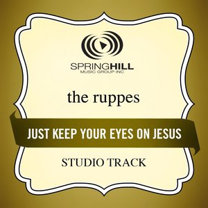 Just Keep Your Eyes On Jesus (Studio Track)