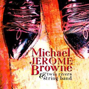 Изображение для 'Michael Jerome Browne & the Twin Rivers String Band'