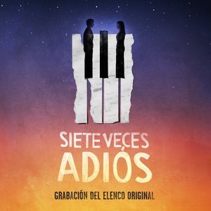 Siete Veces Adiós (Elenco Original Siete Veces Adiós)