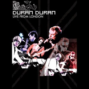 Live from London: Duran Duran (Bonus Track Version)