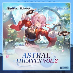 Honkai: Star Rail - Astral Theater Vol. 2 (Original Game Soundtrack)