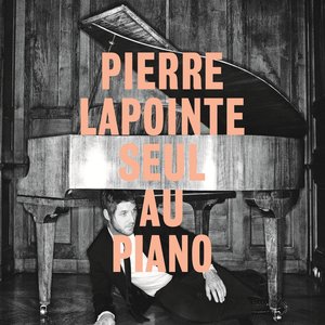 Pierre Lapointe seul au piano