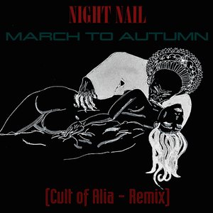 March to Autumn (Cult of Alia Remix)