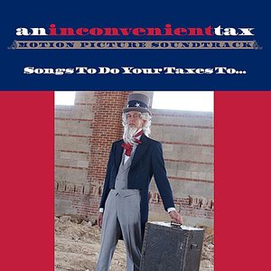 An Inconvenient Tax (Motion Picrtue Soundtrack)
