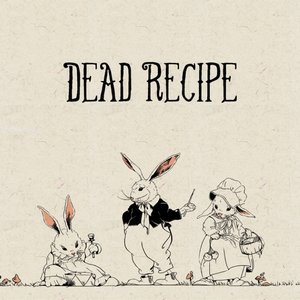 Dead Recipe