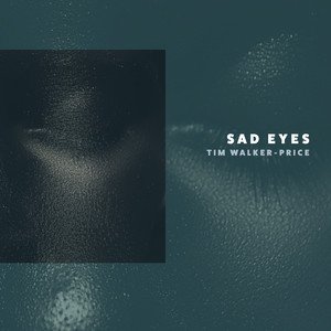 Sad Eyes