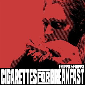 Cigarettes for Breakfast