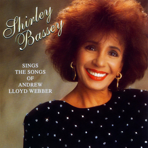 Shirley Bassey - Shirley Bassey Sings The Songs Of Andrew Lloyd Webber - Zortam Music