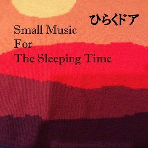 Small Music For The Sleeping Time