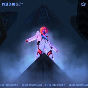 Piece Of Me (feat. LOVA) [Deniz Koyu Remix]