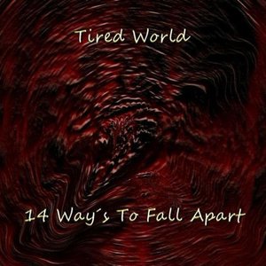14 Way´s To Fall Apart