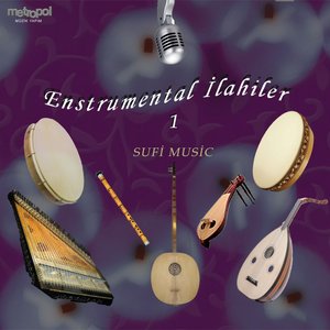 Enstrumental İlahiler 1 - Sufi Music