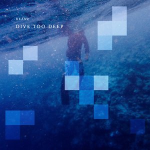 Dive Too Deep - EP