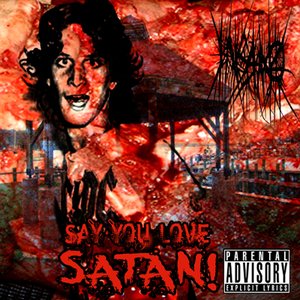 Say you love Satan