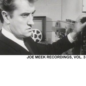 Joe Meek Recordings, Vol. 3