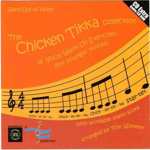 The Chicken Tikka Collection Of Vocal Warm-Up Exercises