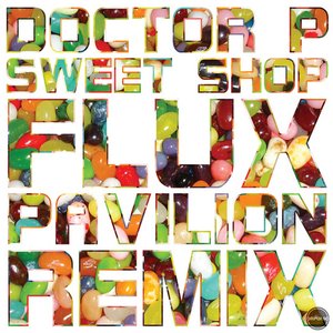 Sweet Shop (Flux Pavilion Remix)