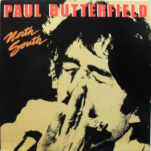 The Paul Butterfield Blues Band - North South - Zortam Music