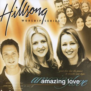 Amazing Love (Hillsong Worship Series)