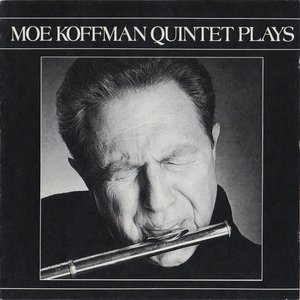 Moe Koffman Quintet Plays