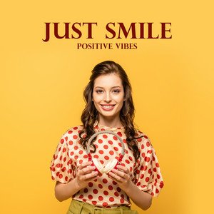 Just Smile: Positive Vibes