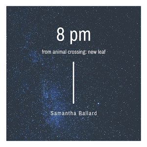 8 PM (From "Animal Crossing: New Leaf")