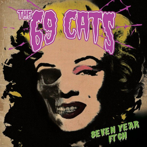 69 Cats  The - Seven Year Itch - Zortam Music