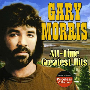 Gary Morris - All-Time Greatest Hits - Zortam Music