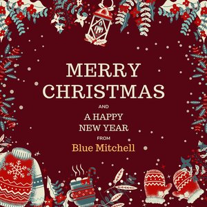Merry Christmas and a Happy New Year from Blue Mitchell