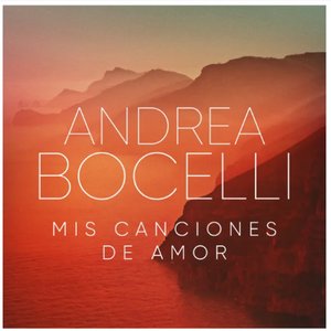 Andrea Bocelli: Mis Canciones de Amor