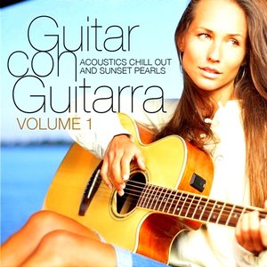 Image for 'Guitar Con Guitarra Vol 1 (Acoustics Chill Out & Sunset Pearls)'