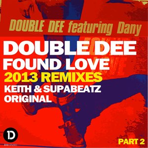 Found Love (2013 Remixes Part 2)