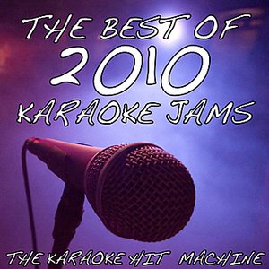 The Best of 2010 Karaoke Jams