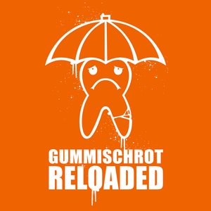 Image for 'Gummischrot Reloaded'