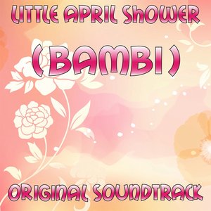 Little April Shower (Bambi Original Soundtrack)