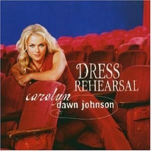 Carolyn Dawn Johnson - Dress Rehersal - Zortam Music
