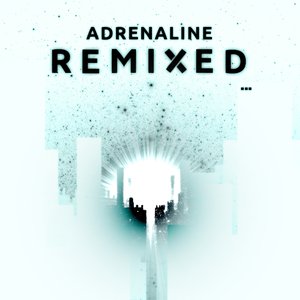 Adrenaline Remixed