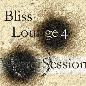 Bliss Lounge 4 - Winter Session