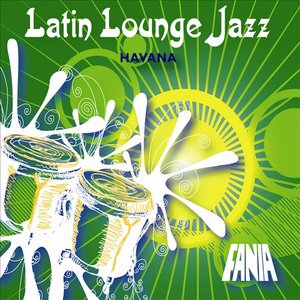 Latin Lounge Jazz Havana