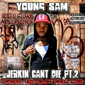 Jerkin Cant Die Pt. 2