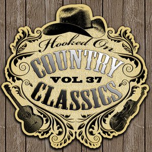 Hooked On Country Classics Vol. 37
