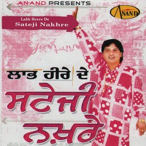 Labh Heere De Sateji Nakhre