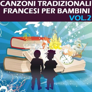 Canzoni tradizionali francesi per bambini, vol. 2