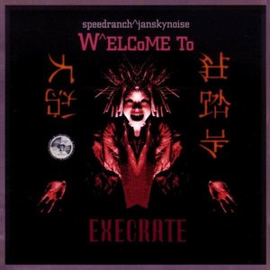 Speedranch^Jansky Noise Present: Welcome to Execrate