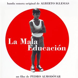 La Mala Educación (Banda Sonora Original)