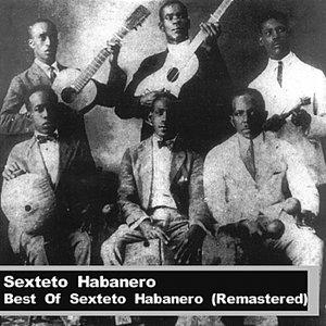 Best Of Sexteto Habanero (Remastered)