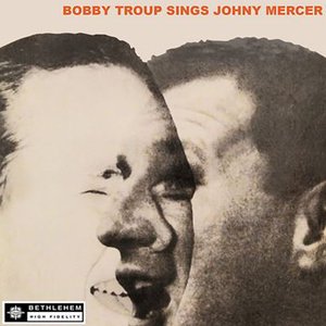 Bobby Troup Sings Johnny Mercer